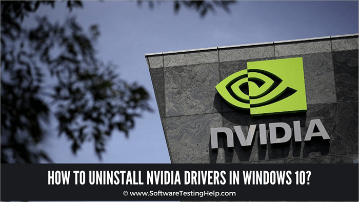 Windows 10 හි NVIDIA Drivers අස්ථාපනය කරන්නේ කෙසේද?