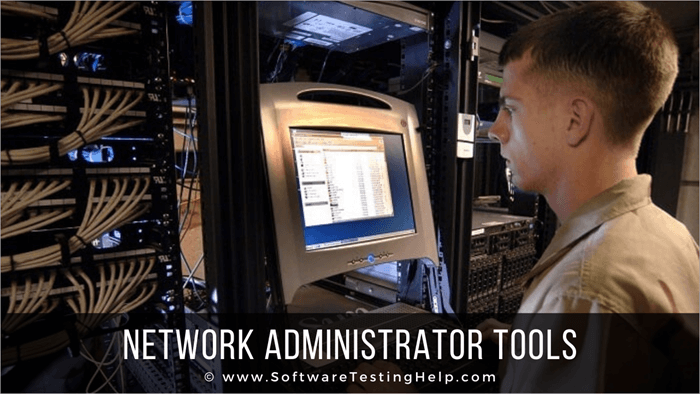 13 geriausių tinklo administratoriaus įrankių