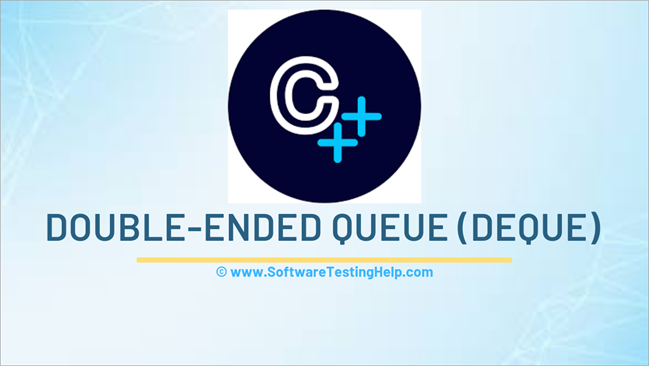 Double Ended Queue (Deque) Yn C ++ Mei foarbylden